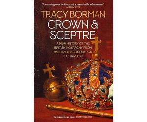 Tracy Borman Crown & Sceptre (Tascabile)