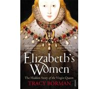 Tracy Borman Elizabeth's Women (Tascabile)