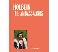 Tracy Borman Holbein: The Ambassadors (One Painting, One Story) (Tascabile)