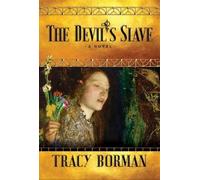Tracy Borman The Devil's Slave (Tascabile) Frances Gorges Historical Trilogy