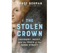 Tracy Borman The Stolen Crown (Copertina rigida)