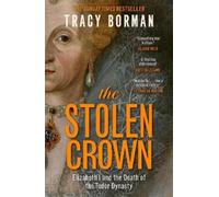 Tracy Borman The Stolen Crown (Tascabile)