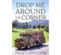 Tracy Bouvier Drop Me Around the Corner (Tascabile)