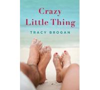 Tracy Brogan Crazy Little Thing (Tascabile) Bell Harbor Novel