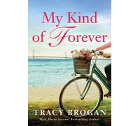 Tracy Brogan My Kind of Forever (Tascabile) Trillium Bay Novel