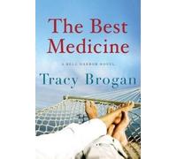 Tracy Brogan The Best Medicine (Tascabile) Bell Harbor Novel