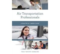 Tracy Brown Hamilton Air Transportation Professionals (Tascabile)