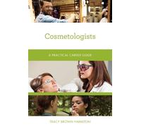 Tracy Brown Hamilton Cosmetologists (Tascabile) Practical Career Guides