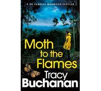 Tracy Buchanan Moth to the Flames (Tascabile)