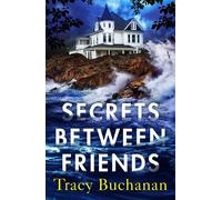 Tracy Buchanan Secrets Between Friends (Tascabile)