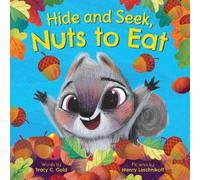 Tracy C. Gold Hide and Seek, Nuts to Eat (Copertina rigida)