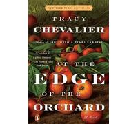 Tracy Chevalier At the Edge of the Orchard (Tascabile)