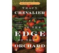 Tracy Chevalier At the Edge of the Orchard (Tascabile)