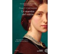 Tracy Chevalier Chevalier Tracy Maestra del Vidrio, La (Tascabile)