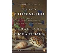 Tracy Chevalier Remarkable Creatures (Tascabile)