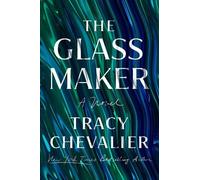 Tracy Chevalier – The Glassmaker – Copertina rigida