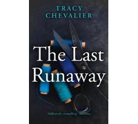 Tracy Chevalier The Last Runaway (Tascabile)
