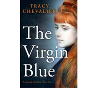 Tracy Chevalier The Virgin Blue (Tascabile)