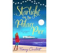 Tracy Corbett Starlight on the Palace Pier (Tascabile)