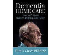 Tracy Cram Perkins Dementia Home Care (Tascabile)