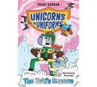 Tracy Curran The Yeti's Sneeze (Tascabile) Unicorns in Uniform