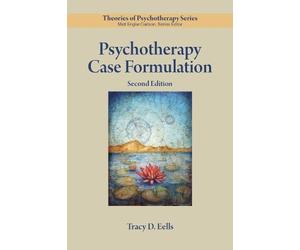 Tracy D. Eells Eells Tracy D Psychotherapy Case Formulation (Tascabile)