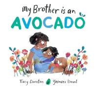 Tracy Darnton My Brother Is an Avocado (Copertina rigida)