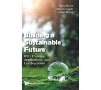 Tracy Dathe Isa Building A Sustainable Future: Esg Theories, (Copertina rigida)