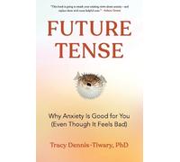 Tracy Dennis-Tiwary Future Tense (Tascabile)