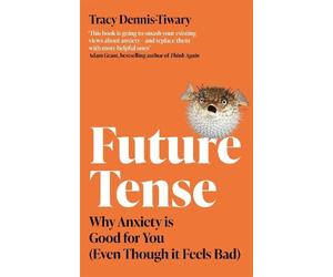 Tracy Dennis-Tiwary Future Tense (Tascabile)