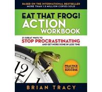 TRACY Eat That Frog The Workbook (Tascabile)
