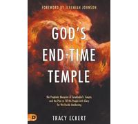 Tracy Eckert God's End-Time Temple (Tascabile)