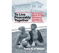 Tracy Elaine K'Meyer To Live Peaceably Together (Copertina rigida)