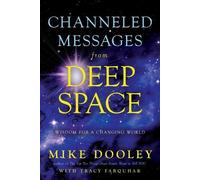 Tracy Farquhar Mike Dooley Channeled Messages from Deep Space (Tascabile)