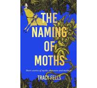 Tracy Fells The Naming of Moths (Tascabile)