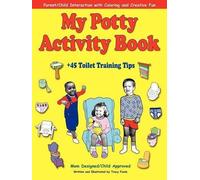 Tracy Foote My Potty Activity Book +45 Toilet Training Tips (Tascabile)