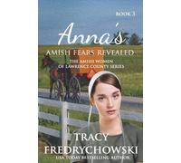 Tracy Fredrychowski Anna's Amish Fears Revealed (Tascabile)