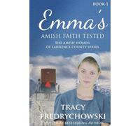 Tracy Fredrychowski Emma's Amish Faith Tested (Tascabile)