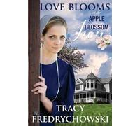 Tracy Fredrychowski Love Blooms at the Apple Blossom Inn (Tascabile)