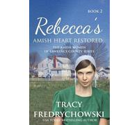 Tracy Fredrychowski Rebecca's Amish Heart Restored (Tascabile)