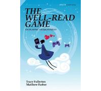 Tracy Fullerton Matthew Farber The Well-Read Game (Tascabile)