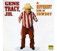 Tracy, Gene Jr. - Different Kind Of Cowboy