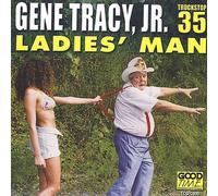 Tracy, Gene Jr. - Ladies Man