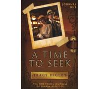 Tracy Higley A Time to Seek (Tascabile)
