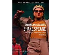 Tracy Irish Teaching and Learning Shakespeare through Theatre (Copertina rigida)