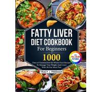 Tracy J Freeman Fatty Liver Diet Cookbook For Beginners (Tascabile)