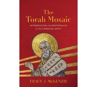 Tracy J. McKenzie The Torah Mosaic (Tascabile)