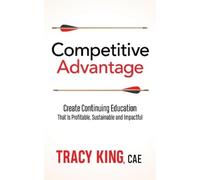 Tracy King CAE Competitive Advantage (Tascabile)