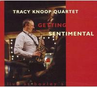 Tracy Knoop Quartet Getting Sentimental (CD)