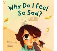 Tracy Lambert Why Do I Feel So Sad? (Tascabile)